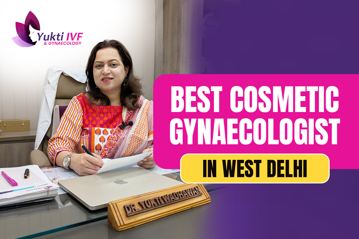 cosmetic gynaecologist in west delhi