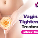 Vaginal tightening treatment in rajouri garden